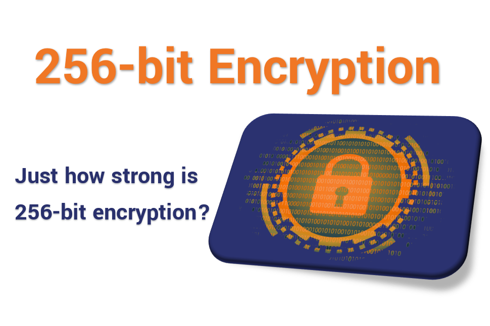 What is 256-bit Encryption? How long would it take to crack?