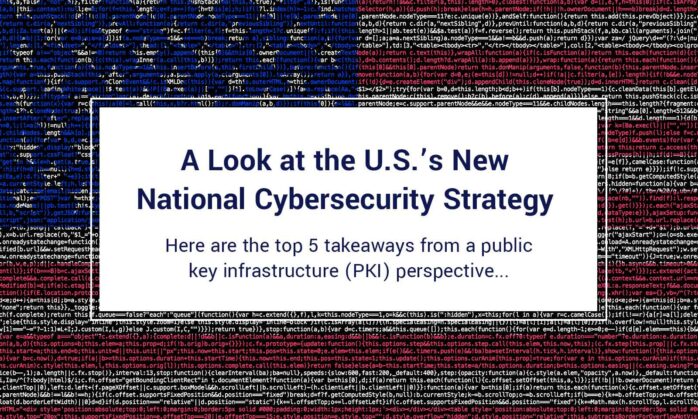 5 Key PKI Takeaways From The U.S.’s National Cybersecurity Strategy ...